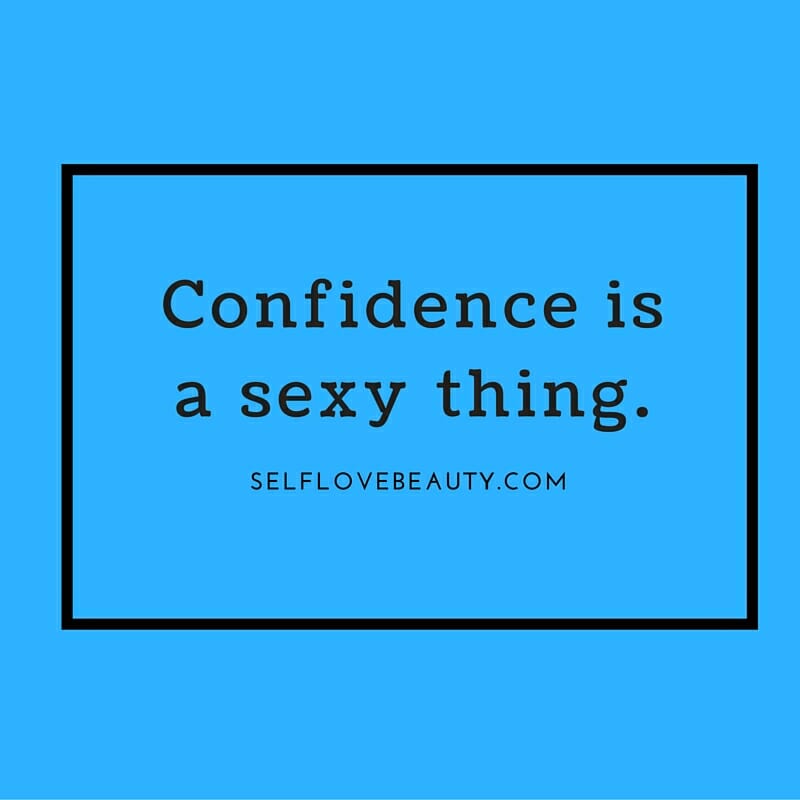 Confidence is sexy Self Love Beauty Lisa Thompson