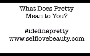 Define Pretty Wet Seal Self Love Beauty